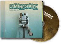 Album La T&ecirc;te Allant Vers de La Mine De Rien